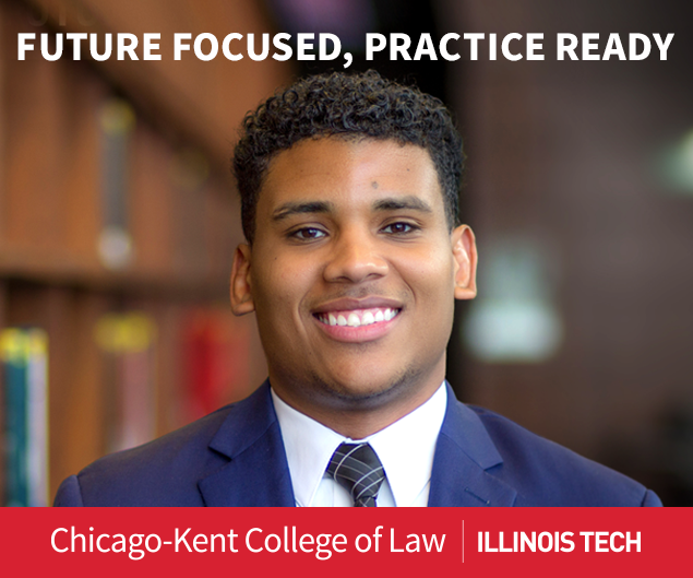 Future Focused, Practice Ready Chicago-Kent College of Law | Illinois Tech